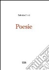 Poesie libro di Ferri Fabrizio