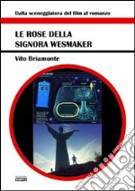 Le rose della signora Wesmaker