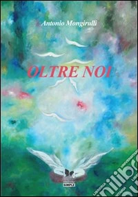 Oltre noi libro