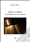 Dio e la croce nel pensiero di Stanislas Breton libro di Lorenzo Pablo