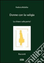 Donne con la valigia libro