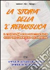 La «storia» della 2° Repubblica libro di Miceli Malaguti Tommaso