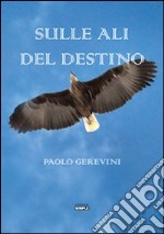 Sulle ali del destino libro