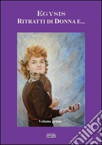 Ritratti di donna e.... Vol. 1 libro