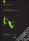 Discorsi sulla luce. Vol. 2: Il light design per lo spettacolo. Per una didattica integrata del light design libro di Capparucci Piergiorgio