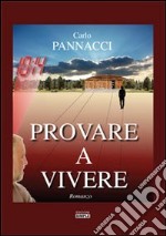 Provare a vivere libro