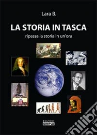 La storia in tasca. Ripassa la storia in un'ora
