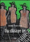 Una sfilata per tre libro