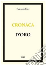 Cronaca d'oro libro