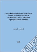 Compatibilità di interventi di rinforzo con materiali compositi nella costruzione di torri e campinili e progettazioone strutturale libro