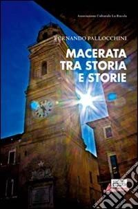 Macerata tra storia e storie