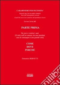 Carabiniere per necessità. Lavoro in tre atti