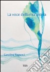 La voce della mia anima libro