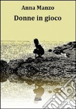 Donne in gioco libro