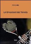 Le emozioni del tennis libro