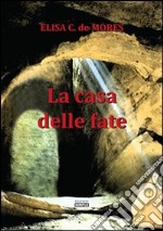 La casa delle fate libro