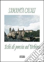 Echi di poesia ad Urbino