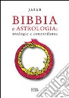 Bibbia e astrologia. Analogie e concordanze libro