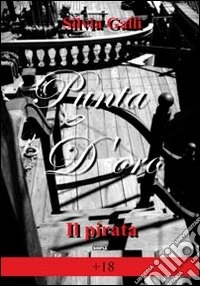 Il pirata. Punta d'oro