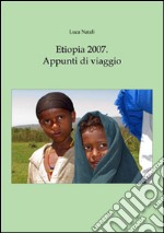 Etiopia 2007. Appunti di viaggio