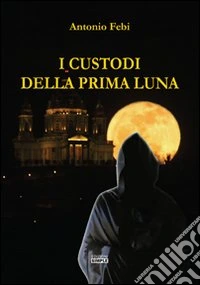 I custodi della prima luna