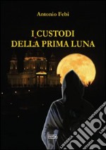 I custodi della prima luna