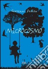 Microcosmo libro di Dallan Giovanni