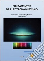 Fundamentos de electromagnetismo. Compendium de conceptos y formulas