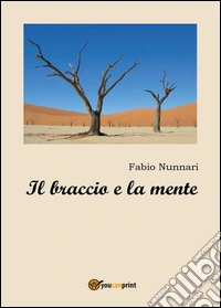 Il braccio e la mente