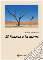 Il braccio e la mente libro