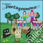 Il signor Pentagramma. Ediz. illustrata libro