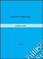 Saggi di gnoseologia libro