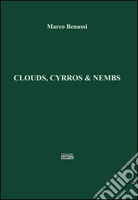 Clouds, cyrros & nembs