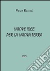 Nuove idee per la nuova terra libro