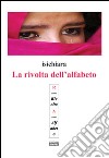 La rivolta dell'alfabeto libro