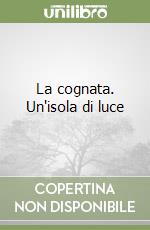 La cognata. Un'isola di luce