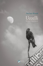 Uccelli. Bozzetti d'osservazione libro