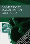 Glossario di management sanitario libro