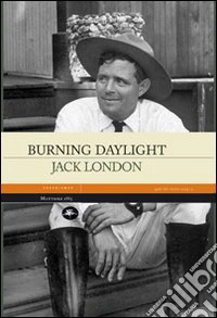 Burning daylight