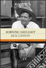 Burning daylight libro