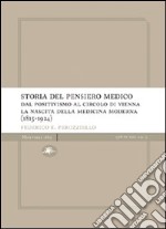 Storia del pensiero medico. Dal positivismo al circolo di Vienna. La nascita della medicina moderna (1815-1924) libro