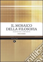 Il mosaico della filosofia. Incontri con il non-detto libro