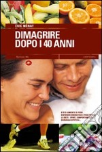 Dimagrire dopo i 40 anni libro