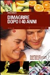 Dimagrire dopo i 40 anni libro