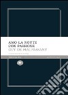 Amo la notte con passione libro