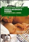 Pronto intervento mamma. Vol. 1: Disturbi e cure del bambino libro