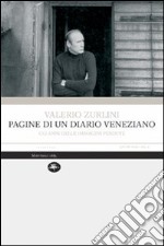 Pagine di un diario veneziano. Gli anni delle immagini perdute