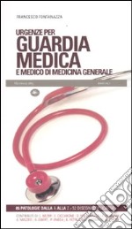 Urgenze per guardia medica e medico di medicina generale