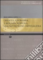 Obesità, anoressia e bulimia nervosa, malnutrizione ospedaliera