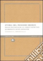 Storia del pensiero medico. Dalla psicoanalisi al codice genetico. Le risposte senza domande libro